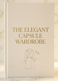 The Elegant Capsule Wardrobe: Secrets of the Well-Dressed Woman